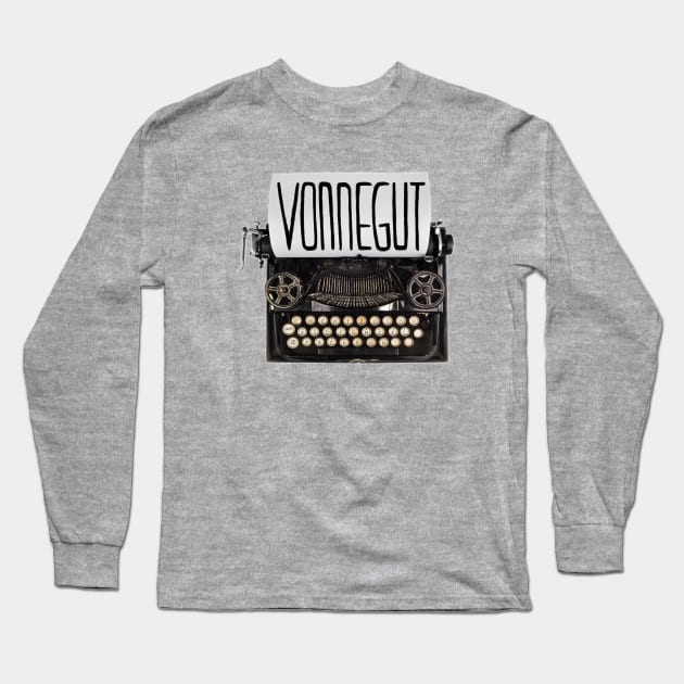 Typewriter Vonnegut, Gift for Writer Long Sleeve T-Shirt by badlydrawnbabe